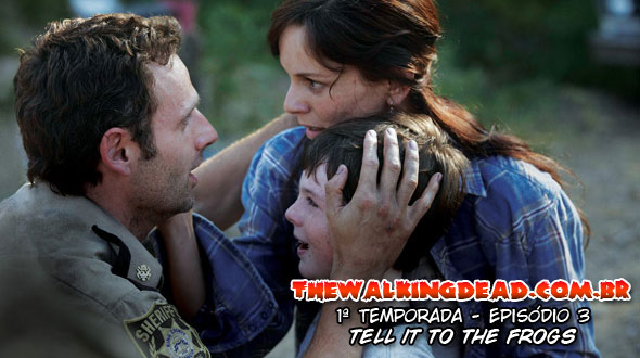 The Walking Dead 1ª Temporada Episódio 3: Tell It To The Frogs