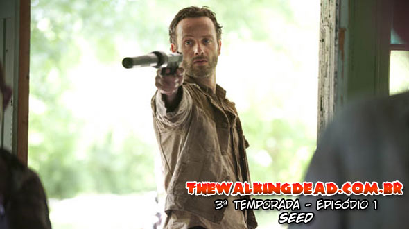 The Walking Dead 3ª Temporada Episódio 1: Seed (Semente)