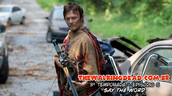 The Walking Dead 3ª Temporada Episódio 5: Say The Word