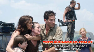 The Walking Dead 2ª Temporada Episódio 1 (S02E01): What Lies Ahead