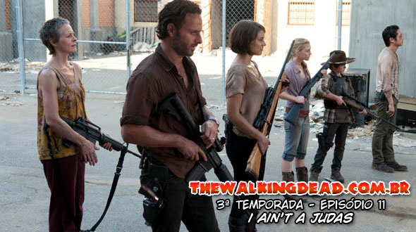 The Walking Dead 3ª Temporada Episódio 11 (S03E11): I Ain't a Judas