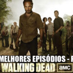 The Walking Dead melhores episódios parte 3