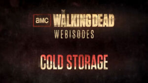 the walking dead webisode cold storage