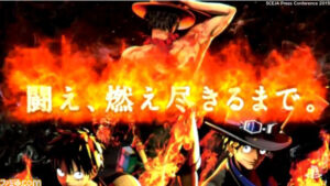 One Piece Burning Blood PlayStation 6 Ace Luffy Sabo