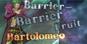 One Piece Burning Blood Trailer Europeu 11 Bartolomeo Bari Bari No Mi