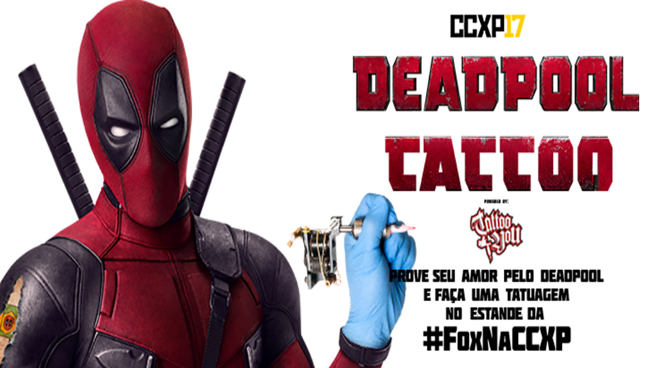 CCXP 2017 oferecerá tatuagem grátis do Deadpool durante o evento